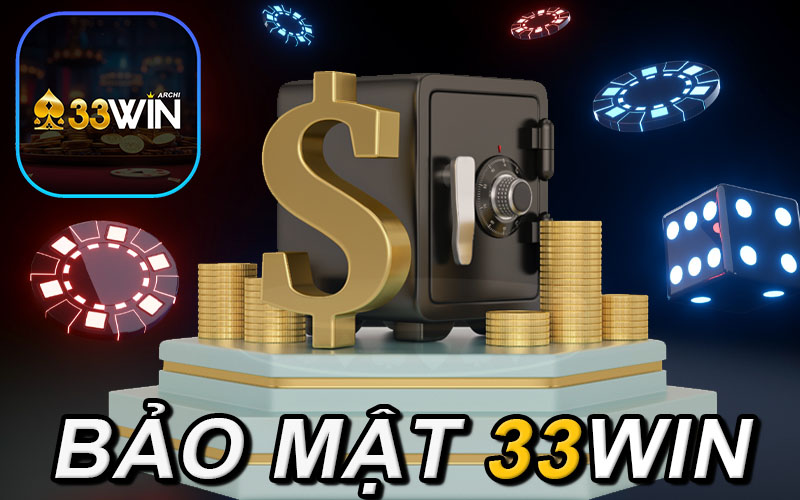 Chính sách bảo mật và an ninh tại 33Win