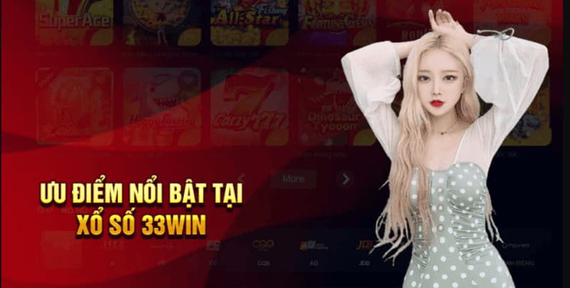 33WIN Xổ Số - Xem Kết Quả Xổ Số Online Chính Xác 2026 4 Tại sao anh em nên chọn 33Win để chơi Xổ số