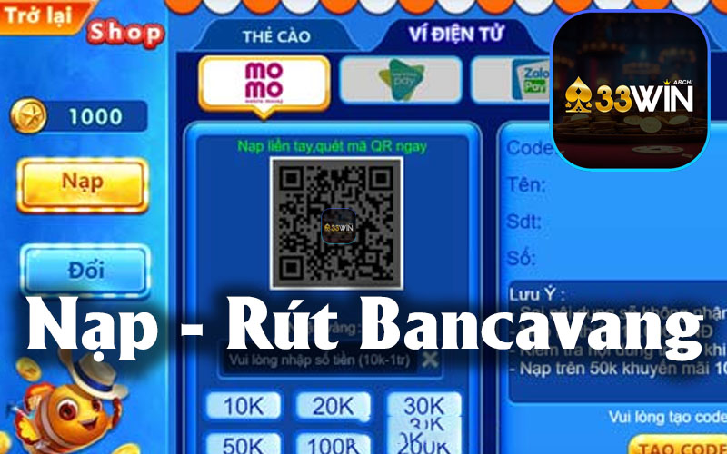 Các phương thức nạp và rút tiền tại Bancavang 33win